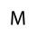 M